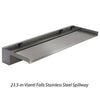 Image of EasyPro Vianti Falls Stainless Spillway with 2" Lip - 23.5" Wide SSS23 Top View